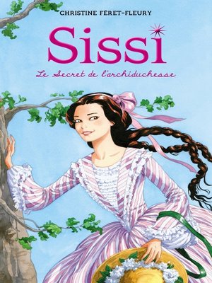 cover image of Sissi 1--Le Secret de l'archiduchesse